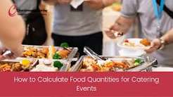 How to Estimate Food Quantities for Large Catering Events